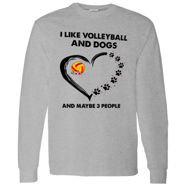 I Like Volleyball And Dogs And Maybe 3 People Shirt