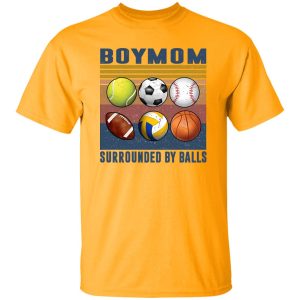 Boymom Surrounded By Balls Tennis Soccer Baseball Football Volleyball Shirt