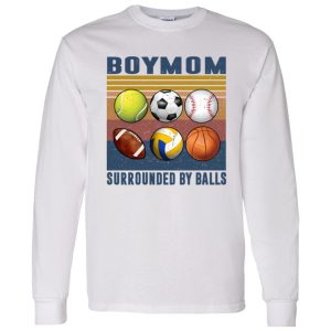 Boymom Surrounded By Balls Tennis Soccer Baseball Football Volleyball Shirt