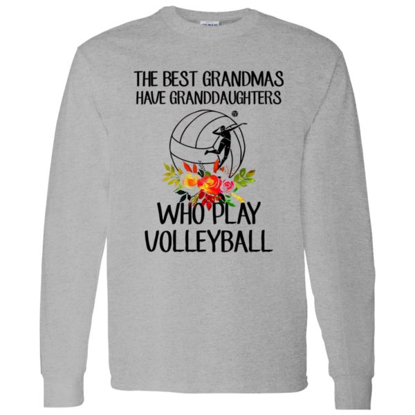 The Best Grandmas Have Granddaughters Who Play Volleyball Shirt