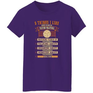 5 Things I Like Almost As Much As Playing Volleyball Shirt