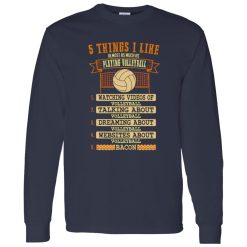 5 Things I Like Almost As Much As Playing Volleyball Shirt