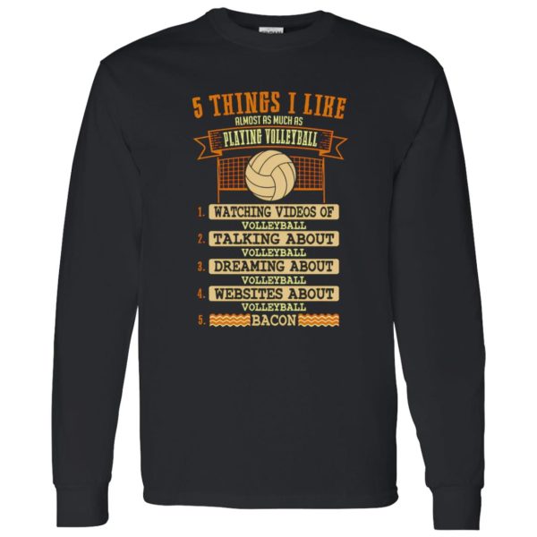 5 Things I Like Almost As Much As Playing Volleyball Shirt