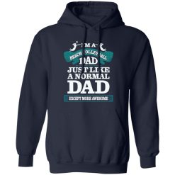 I’m A Beach Volleyball Dad Just Like A Normal Dad Except More Awesome Shirt
