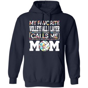 My Favorite Volleyball Player Calls Me Mom Flowers Shirt