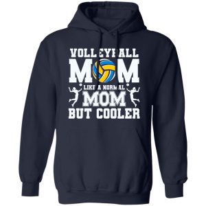 Volleyball Mom Shirt, Volleyball Mom Like A Normal Mom But Cooler Shirt