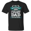 I’m A Beach Volleyball Dad Just Like A Normal Dad Except More Awesome Shirt