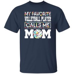 My Favorite Volleyball Player Calls Me Mom Flowers Shirt