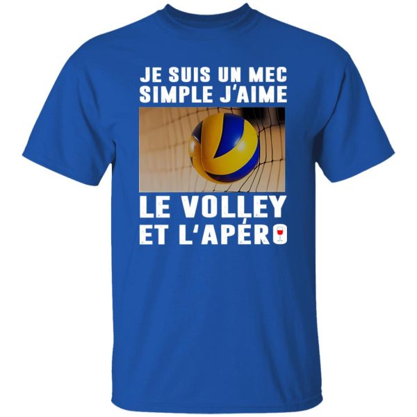 Je Suis Un Mec Simple J’aime Le Volley Et L’Apero Wine Volleyball Lovers Shirt