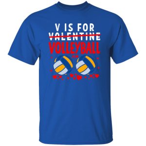 V Is For Valentine Volleyball Shirt