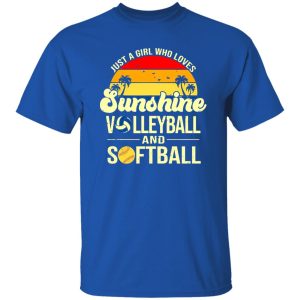 Just A Girl Who Loves Sunshine Volleyball And Softball Shirt