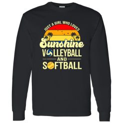 Just A Girl Who Loves Sunshine Volleyball And Softball Shirt