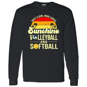 Just A Girl Who Loves Sunshine Volleyball And Softball Shirt