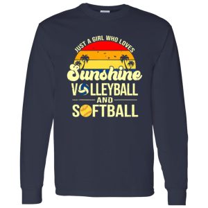 Just A Girl Who Loves Sunshine Volleyball And Softball Shirt