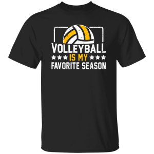 Volleyball Mom Shirt, Volleyball Is My Favorite Season Shirt