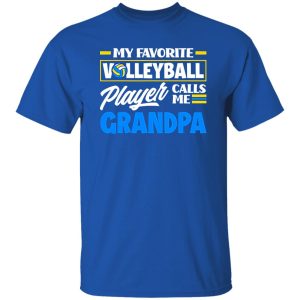 My Favorite Volleyball Player Calls Me Grandpa Shirt