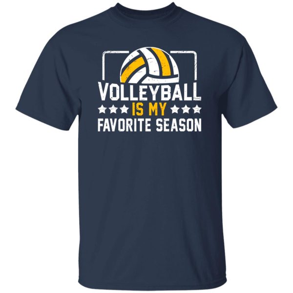 Volleyball Mom Shirt, Volleyball Is My Favorite Season Shirt