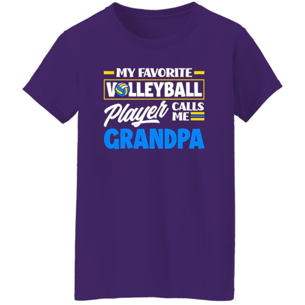 My Favorite Volleyball Player Calls Me Grandpa Shirt