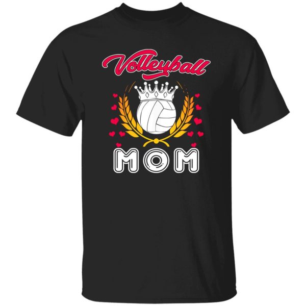 Volleyball Mom Shirt, Volleyball Mom Volleyball Ball With Crown Shirt