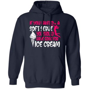 If You Wanted A Soft Serue You Should Have Gone For Ice Scream Volleyball Shirt