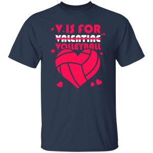 V Is For Volleyball Gift for Volleyball Lover Shirt