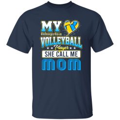Volleyball Mom Shirt, My Heart Belongs To A Volleyball Player She Call Me Mom Shirt
