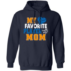 Volleyball Mom Shirt, My Favorite Player Calls Me Mom Shirt