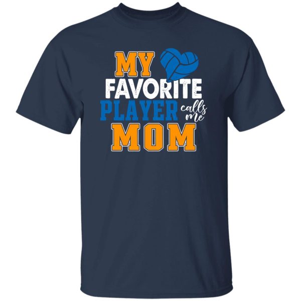 Volleyball Mom Shirt, My Favorite Player Calls Me Mom Shirt