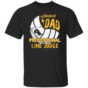 Volleyball Dad Shirt, Volleyball Dad Professional Line Judge Shirt