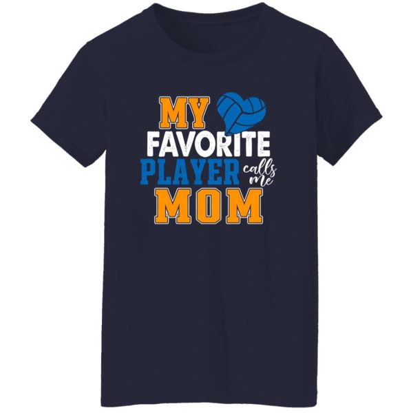 Volleyball Mom Shirt, My Favorite Player Calls Me Mom Shirt