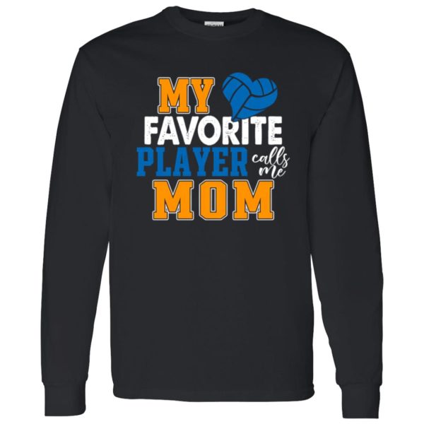 Volleyball Mom Shirt, My Favorite Player Calls Me Mom Shirt