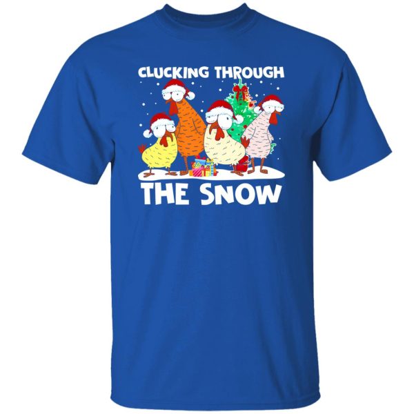 Clucking Through The Snow Funny Christmas Chicken Shirt