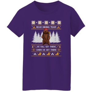 Bear Hiking Team We Will Get There When We Get There Ugly Christmas Shirt