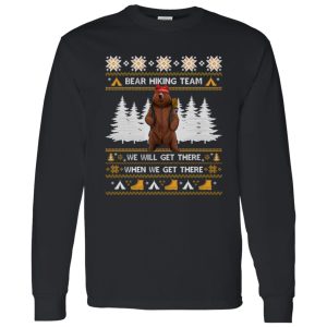 Bear Hiking Team We Will Get There When We Get There Ugly Christmas Shirt