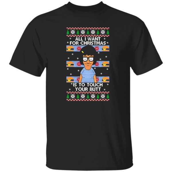 All I Want For Christmas Is To Touch Your Butt Shirt