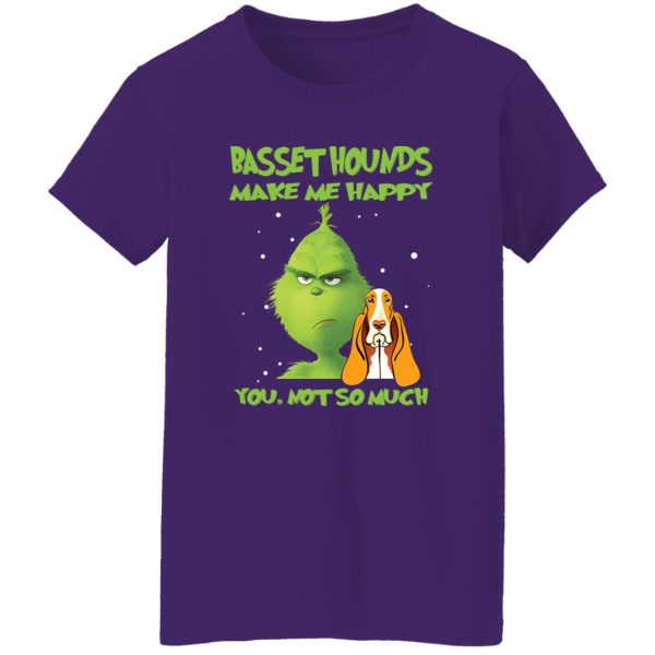 Basset Hounds Make Me Happy You Not To Much Grinch Shirt