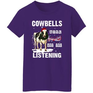 Christmas Cowbells Ring Are You Listening Shirt