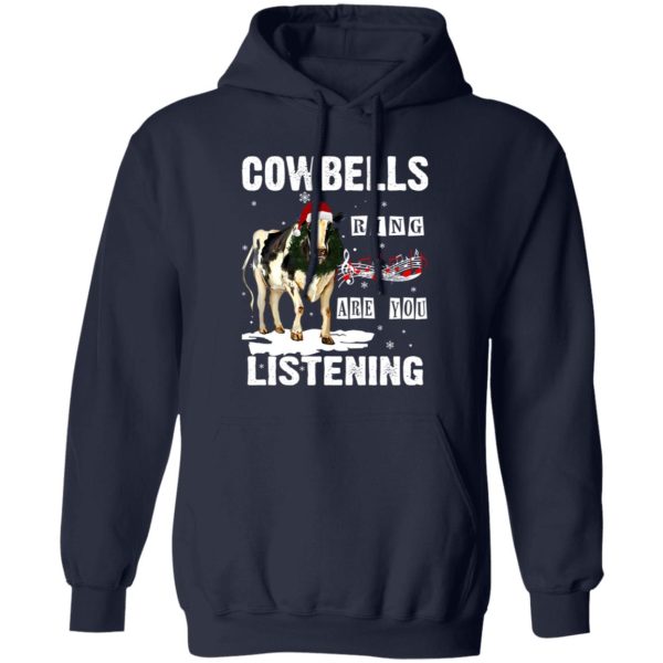 Christmas Cowbells Ring Are You Listening Shirt