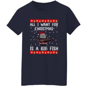 All I Want For Christmas Is A Big Fish Santa Claus Ugly Christmas Shirt