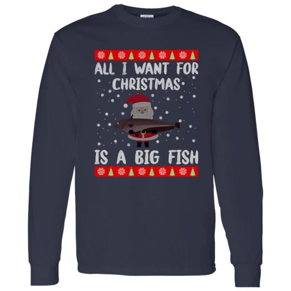 All I Want For Christmas Is A Big Fish Santa Claus Ugly Christmas Shirt