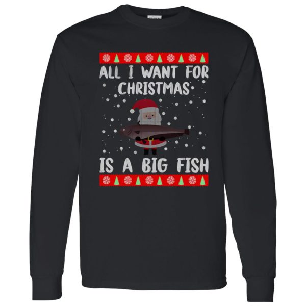 All I Want For Christmas Is A Big Fish Santa Claus Ugly Christmas Shirt