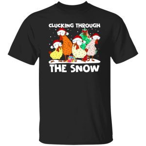 Clucking Through The Snow Funny Christmas Chicken Shirt