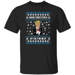 Grab Christmas By The Pussy Donald Trump Ugly Xmas Shirt