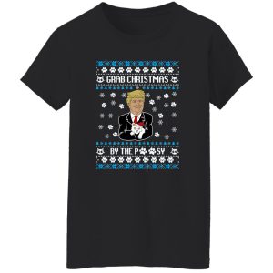 Grab Christmas By The Pussy Donald Trump Ugly Xmas Shirt