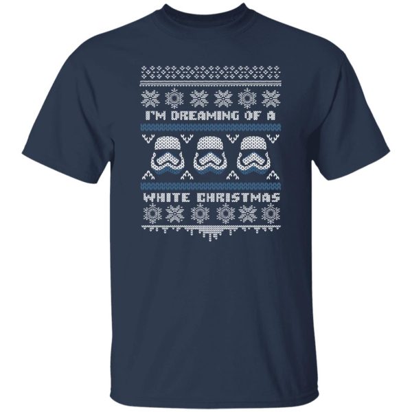 I’m Dreaming Of A White Christmas Sweater Star Wars Shirt