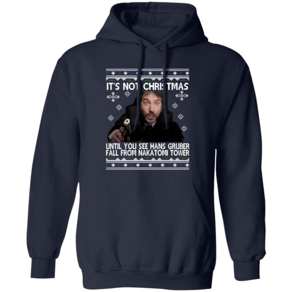 It’s Not Christmas Until You See Hans Gruber Fall From Nakatomi Tower Die Shirt