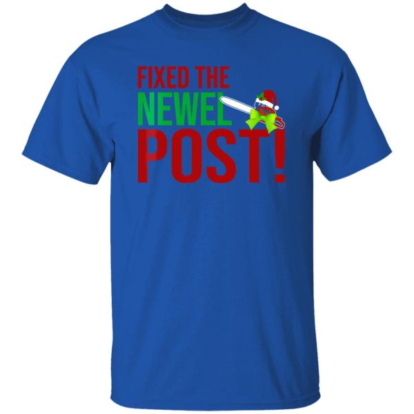 National Lampoon’s Christmas Vacation Fixed The Newel Post Chainsaw Shirt