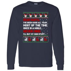 Dear Santa I’ve Been Good All Year Most Of The Time Once In A While Never Mind Shirt