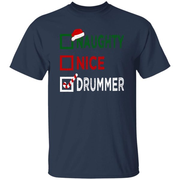 Naughty Nice Drummer Christmas Shirt