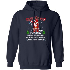 Diabetes Awareness Dear Santa I’m Sorry I Ate All Your Cookies My Blood Sugar Was Shirt